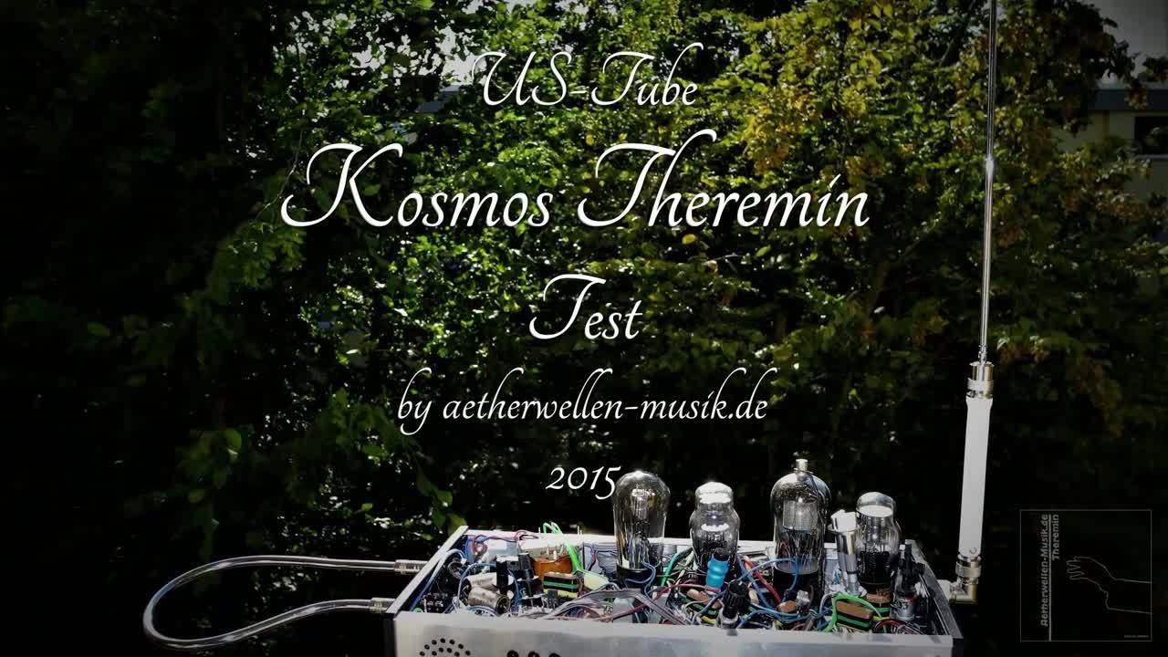 US-Tube 'UST' Kosmos Theremin Test (2015)